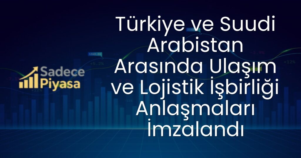 Türkiye Suudi Arabistan ulaşım anlaşması