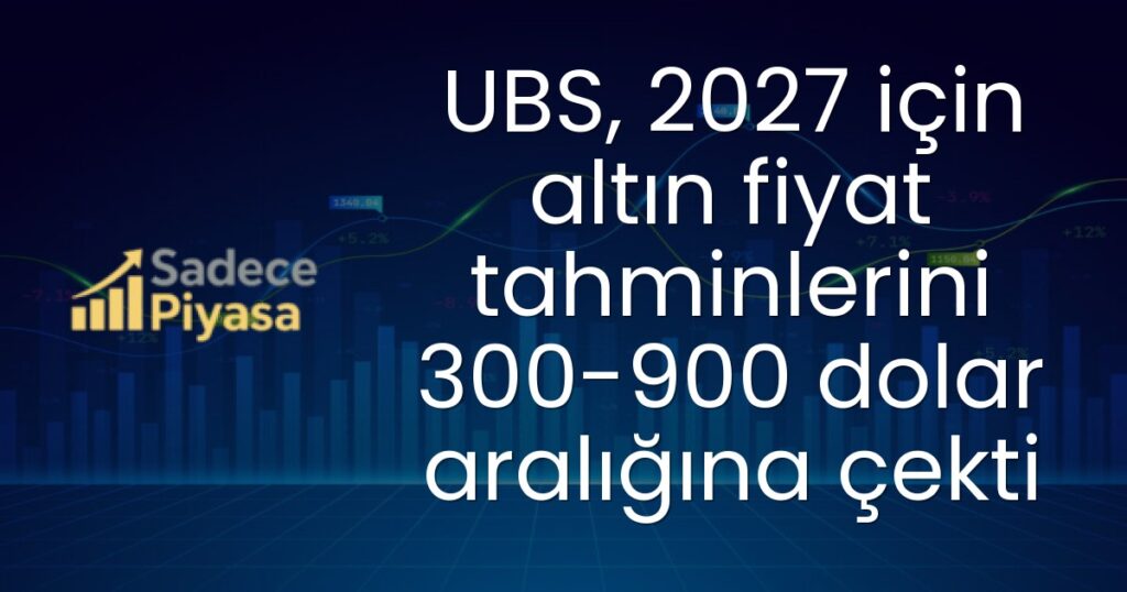 UBS altın fiyat tahmini
