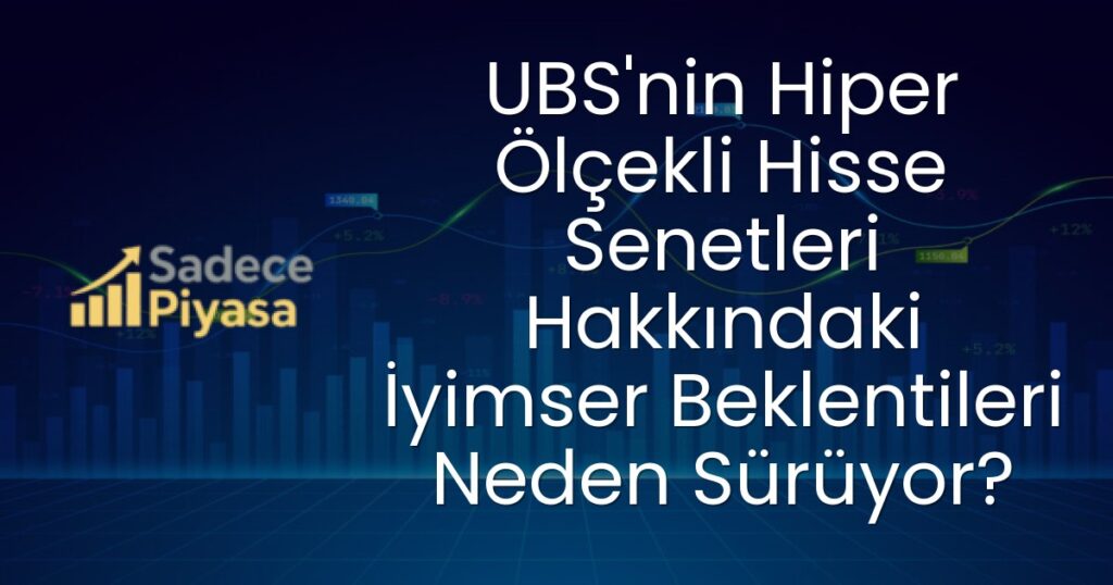 UBS hiper ölçekli hisse senetleri
