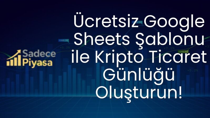 Ücretsiz Google Sheets Şablonu ile Kripto Ticaret Günlüğü Oluşturun!