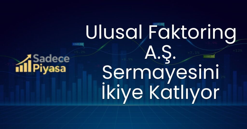 Ulusal Faktoring A.Ş. sermaye artırımı
