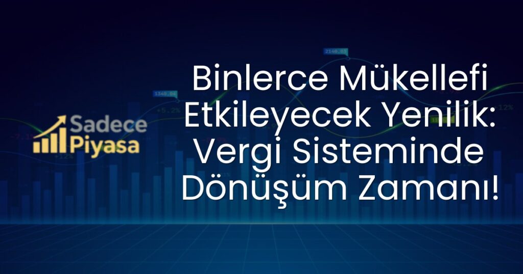 Vergi Sistemi Değişiklikleri