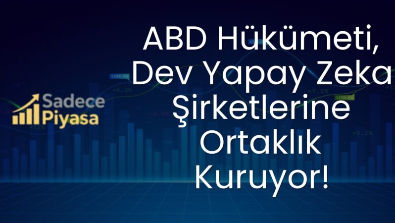 ABD Hükümeti, Dev Yapay Zeka Şirketlerine Ortaklık Kuruyor!