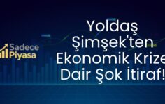 Yoldaş Şimşek’ten Ekonomik Krize Dair Şok İtiraf!