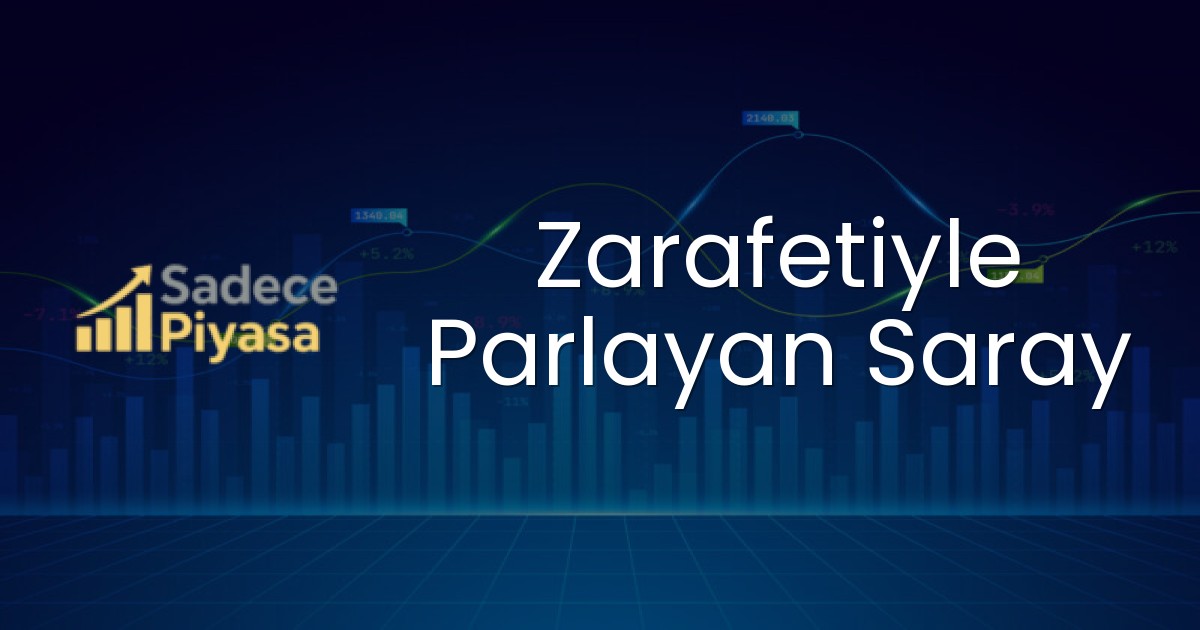 Zarafetiyle Parlayan Saray